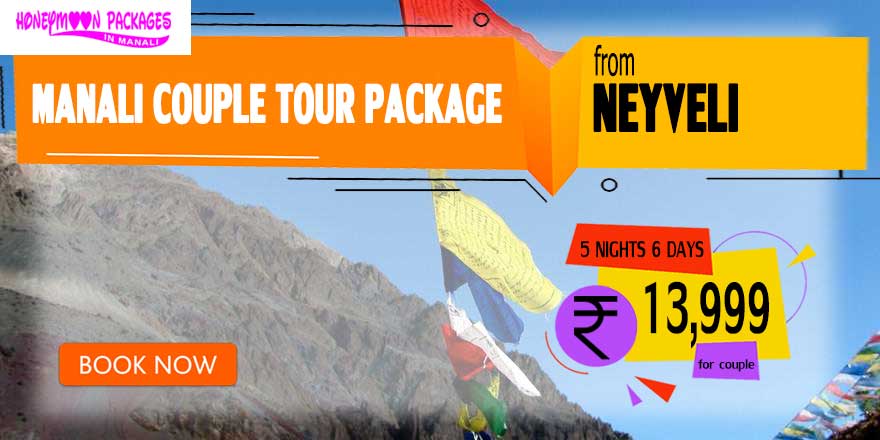 Manali 𝗖𝗼𝘂𝗽𝗹𝗲 Tour Package from Neyveli for 2024-25