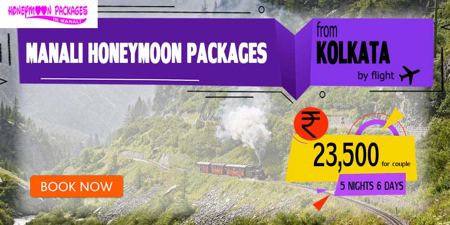 Manali honeymoon packages from Kolkata